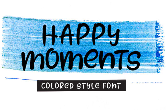 Happy Moments Font: A Friendly Touch for Your Designs